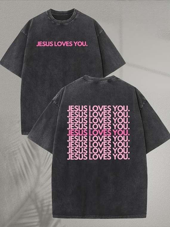 Jesus Loves You Washed T Shirt, 230GSM Heavyweight Double Sided Christian Streetwear Tee, Unisex Faith Shirt