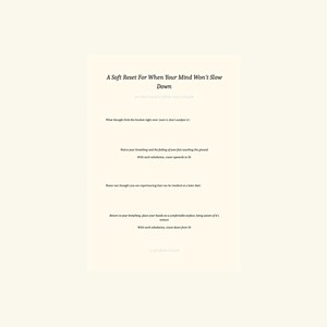 May include: A cream-colored page with the title "A Soft Reset For When Your Mind Won't Slow Down" in a serif font. The text below lists steps for mindfulness, including breathing and focusing on the present moment.