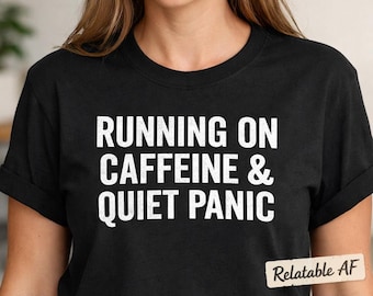 Caffeine Quiet Panic Burnout Humor T-Shirt, Anxiety Funny Tee, Nurse Student Gift