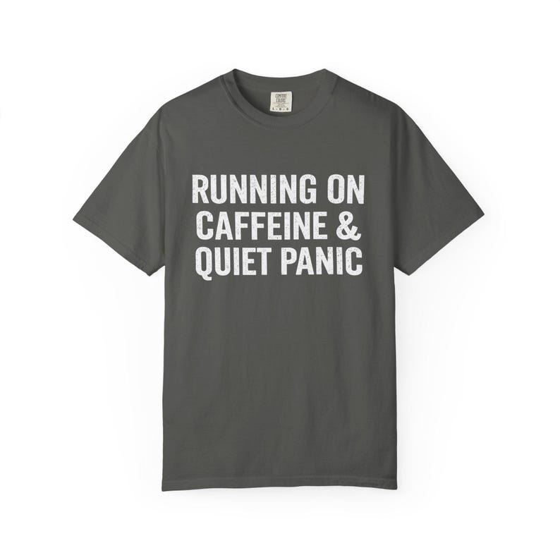 Caffeine Quiet Panic Burnout Humor T-Shirt, Anxiety Funny Tee, Nurse Student Gift image 5