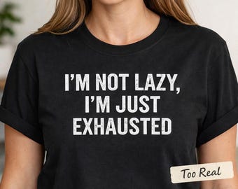 Exhausted Shirt, Burnout Humor, Mental Health Awareness Tee, Relatable Comfort Colors