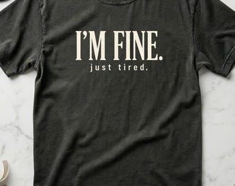 Funny Nurse Shirt Im Fine Just Tired, ICU RN Gift for Nurses, Burnout Humor Tee, Healthcare Worker Shirt