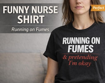Running On Fumes T-Shirt for Medical Residents, Funny ICU Nurse Tee, Comfort Colors 1717 Premium Clinical Streetwear, Hospital Gift Dr