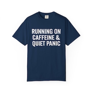 Caffeine Quiet Panic Burnout Humor T-Shirt, Anxiety Funny Tee, Nurse Student Gift image 9