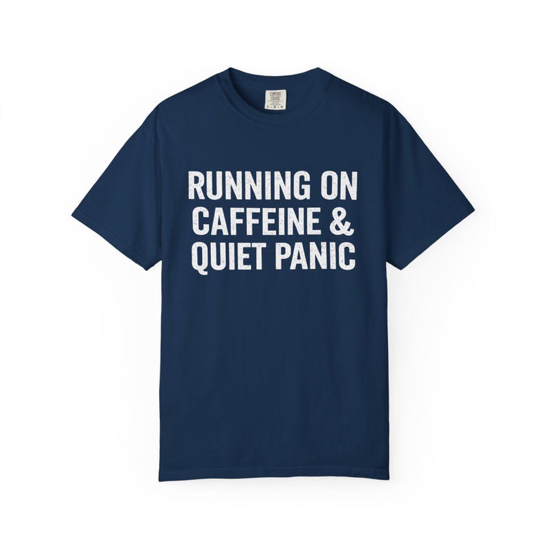 Caffeine Quiet Panic Burnout Humor T-Shirt, Anxiety Funny Tee, Nurse Student Gift image 9
