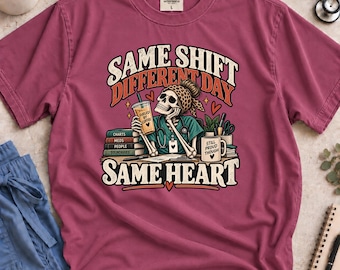 Funny Nurse Humor T-Shirt, Healthcare Worker Gift, Same Shift Different Day Tee
