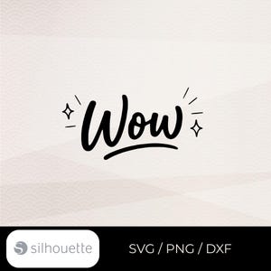 May include: Black script word "Wow" with starburst accents. The word is underlined and has star accents on either side. The image is on a light beige background with a pattern. The Silhouette logo and file type information are at the bottom.
