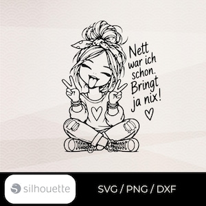 May include: A black and white line art illustration of a person with a messy bun and headband, sitting cross-legged, making a peace sign with both hands and sticking out their tongue. The text reads: Nett war ich schon. Bringt ja nix!