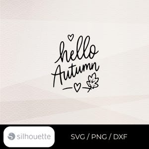 May include: A black digital graphic design featuring the hand-lettered text hello Autumn in a cursive script. The design includes two small heart icons and a single stylized leaf illustration, presented as a clean vector file format.