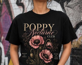 Poppy Nocturne Club Floral Tee | Botanical Art, Vintage Typography (Comfort Colors)