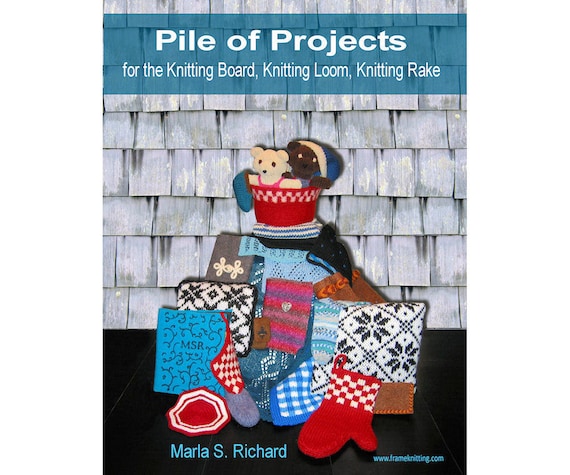Pile of Projects for the Knitting Board, Knitting Loom, Knitting Rake Book