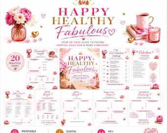 May include: A 20-page digital guide titled Happy Healthy Fabulous featuring pink floral accents, heart icons, and gold text. The layout includes various self-care worksheets, a 7-day challenge, and gratitude prompts, all presented in a soft pink and gold color palette.