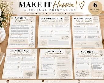 May include: A set of six printable journal pages titled Make It Happen, featuring structured layouts for goal setting, action planning, and progress tracking. The pages include prompts like My Dream Life, Turn My Dream Into A Goal, and You Did It.