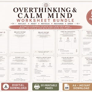May include: A digital bundle of 50 printable worksheets titled Overthinking & Calm Mind. The pages feature prompts like Brain Dump, Sort My Thoughts, and Worry List, with a clean layout, dark text on a light background, and a circular badge indicating 50 printable pages.