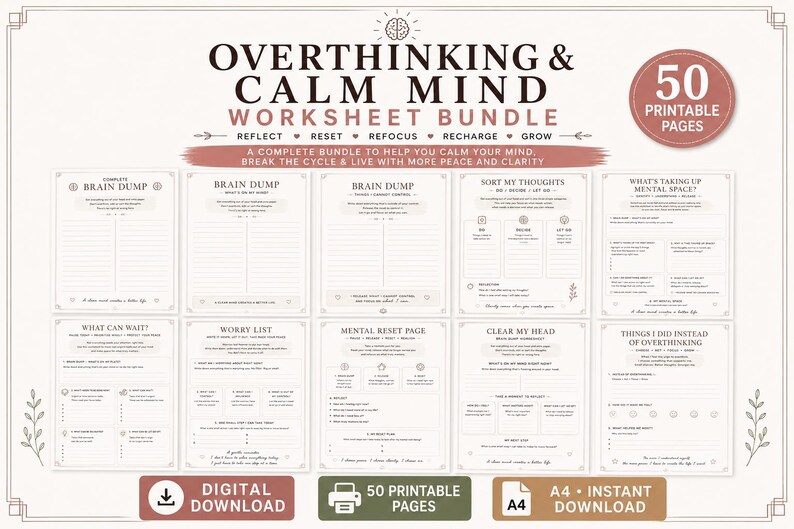 May include: A digital bundle of 50 printable worksheets titled Overthinking & Calm Mind. The pages feature prompts like Brain Dump, Sort My Thoughts, and Worry List, with a clean layout, dark text on a light background, and a circular badge indicating 50 printable pages.