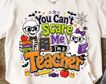 Spooky teacher PNG, Spooky Teacher shirt design, You cant scare me I am a teacher PNG, Cute Teacher 2027, Halloween Teacher PNG. Spooky png images