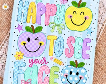 Happy to See Your Face Bruh PNG, Teacher Life PNG, Kind Teacher T-shirt Design, Back to School PNG, teacher appreciation sublimation