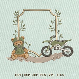 May include: An embroidered design featuring a teddy bear wearing a helmet and a green dirt bike. The design includes a decorative frame with leafy branches and a banner. The color palette includes shades of green, tan, and brown.