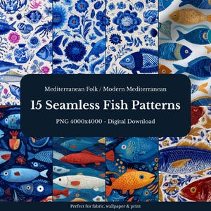 May include: A digital download showcasing 15 seamless fish patterns in various styles. The designs feature fish in shades of blue, orange, and white, with floral and geometric elements. The text reads "Mediterranean Folk / Modern Mediterranean" and "15 Seamless Fish Patterns."