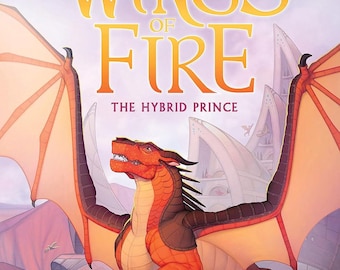 Der Hybrid-Prinz (Die Flügel des Feuers, Buch 16)