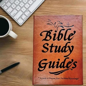May include: A Bible Study Guides book with a brown cover and black text. The title "Bible Study Guides" is prominently displayed. The book is on a wooden surface with a keyboard, a cup of coffee, and a pen.