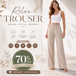 May include: A woman wearing a white tank top and beige trousers. The image includes text that reads "Relax TROUSER" and "RELAX. STYLE. REPEAT." Additional text indicates "ULTRA SOFT", "BREATHABLE FABRIC", and "ALL-DAY COMFORT". Sizes XS to XL are listed, along with a "70% OFF" special offer.