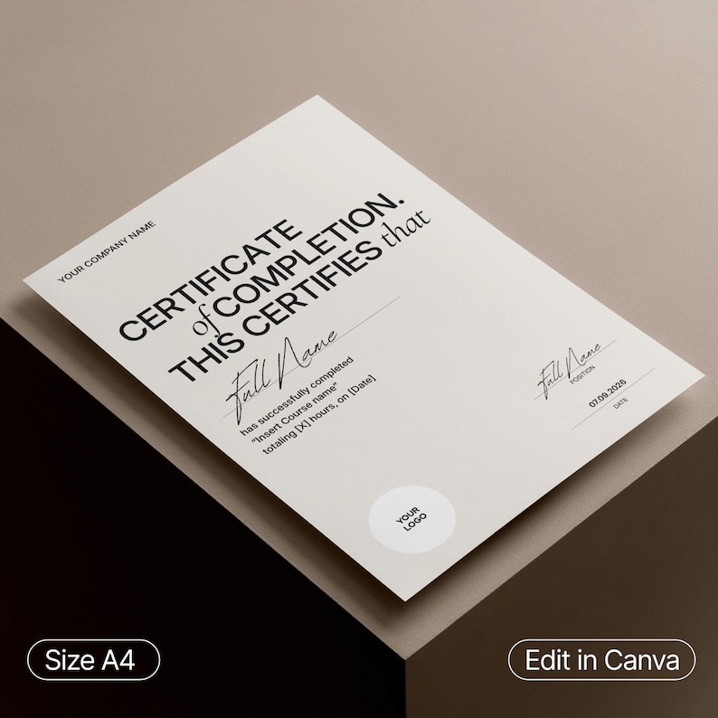 May include: A white A4 certificate with black text, including "CERTIFICATE of COMPLETION." The certificate has a space for a name, course details, and a logo. The date is 07.09.2026. The words "Edit in Canva" are also visible.
