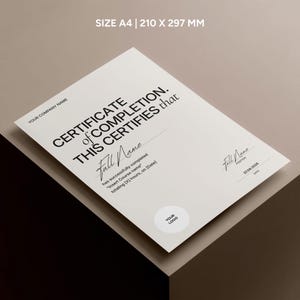 May include: A4 size certificate of completion with black text. The certificate includes the text "CERTIFICATE of COMPLETION. THIS CERTIFIES that" and space for a name, course name, and date. The certificate is 8.3 x 11.7 inches.