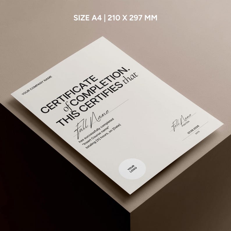 May include: A4 size certificate of completion with black text. The certificate includes the text "CERTIFICATE of COMPLETION. THIS CERTIFIES that" and space for a name, course name, and date. The certificate is 8.3 x 11.7 inches.