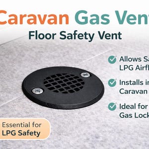 May include: Black caravan gas vent with a grid pattern, secured with two screws. The text reads "Caravan Gas Vent" and "Floor Safety Vent". Additional text states "Allows Safe LPG Airflow", "Installs into Caravan Floor", and "Ideal for Gas Lockers".