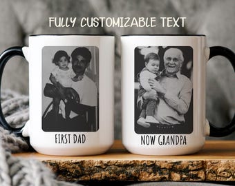 First Dad Now Grandpa Mug, Personalized Grandpa Mug with Photos, Pregnancy Announcement Gift for Grandpa