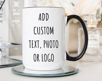 Custom Photo Coffee Mug, Custom Text Cup, Design Your Own Mug, Gift For Him Her Couples Office Mugs, Company Coffee Cups, Business Mugs