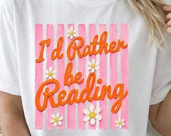 I'd Rather Be Reading PNG, Stripes Brushstrokes PNG, Coquette Book Lover Shirt, Reading Teacher Design, Bookish Sublimation