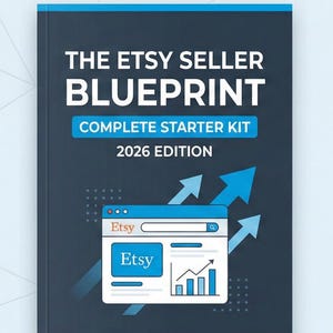 May include: A digital product cover titled "The Etsy Seller Blueprint" with the subtitle "Complete Starter Kit 2026 Edition." The cover features an Etsy website graphic and blue arrows. Additional text includes "Professional Guide" and a list of features.