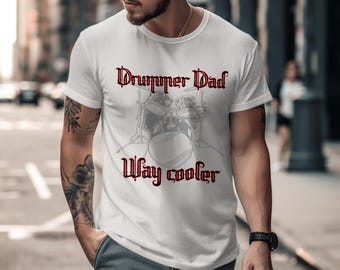 Drummer Dad Way Cooler T-shirt - grappig muzikant Vaderdagcadeau voor rock-'n-roll-vaders | T-stuk percussiedrumstel