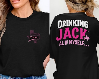 Drinking Jack Texas T-shirt, grappig sarcastisch T-shirt