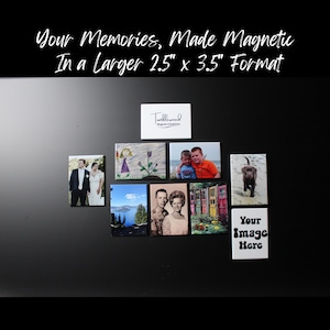 May include: A collection of rectangular magnets, each featuring a different photograph. The magnets are arranged on a black surface. Text on the magnets reads "Your Memories, Made Magnetic In a Larger 2.5" x 3.5" Format".