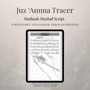 May include: A digital tablet displaying a page from the Quran, with Arabic script and a hand holding a pencil, tracing the text. The image includes the text "Juz 'Amma Tracer" and "Madinah Mushaf Script". The bottom of the image says "PRINTABLE PDF".