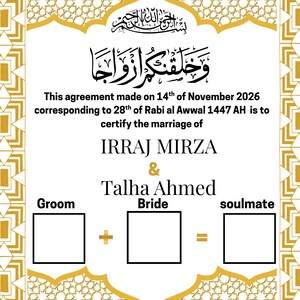 May include: A decorative marriage certificate with gold and white geometric patterns. The document includes text in Arabic and English, with spaces for the groom, bride, and soulmate. The certificate is dated November 14, 2026.