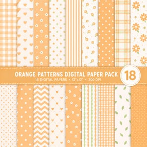 Puede incluir: Un paquete de papel digital con 18 patrones naranjas y blancos que incluyen corazones, flores, lunares, rayas, cuadros, chevrons y hojas. El texto dice ORANGE PATTERNS DIGITAL PAPER PACK 18 DIGITAL PAPERS 12x12 300 DPI.