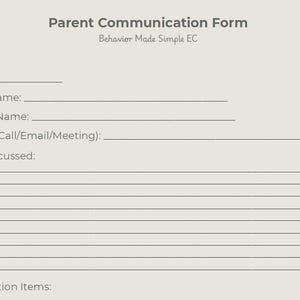 Puede incluir: Un formulario de comunicación para padres beige con el texto "Parent Communication Form" y "Behavior Made Simple EC". El formulario incluye campos para la fecha, el nombre del niño, el nombre del padre, el método, el tema discutido y las notas.