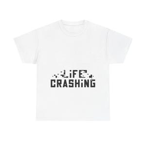 May include: White t-shirt with the text "LIFE CRASHING" in a pixelated font. The design is centered on the front of the shirt. The shirt has a crew neck and short sleeves.