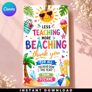 Könnte beinhalten: Ein rechteckiges Geschenk-Tag mit Strand-Thema. Das Tag zeigt eine Sonne mit Sonnenbrille, ein Eis in der Waffel, einen Strandball und die Worte "Less Teaching More Beaching". Es steht auch "Vielen Dank für alles, was Sie dieses Jahr getan haben!" und "Von, Suzane".