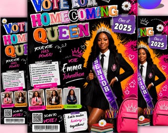 May include: A digital flyer template for a homecoming queen election featuring the text VOTE FOR HOMECOMING QUEEN, Class of 2025, and Vote Emma Johnathon. The design includes a photo of a student wearing a crown and sash, pink accents, and a backpack.