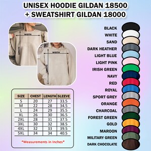 May include: A product image displays a unisex hoodie and sweatshirt with size and color options. The text reads "UNISEX HOODIE GILDAN 18500 + SWEATSHIRT GILDAN 18000." Color swatches include black, white, sand, and more. Size chart shows chest, length, and sleeve measurements in inches.