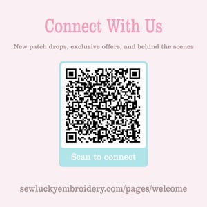 Sew Lucky Embroidery connect with us card featuring QR code for new patch drops, exclusive offers, and behind the scenes updates.