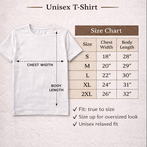 May include: A white t-shirt size guide featuring a diagram with chest width and body length arrows. A table lists sizes S through 2XL with corresponding measurements in inches. Text includes SIZE GUIDE, Unisex T-Shirt, and fit information.
