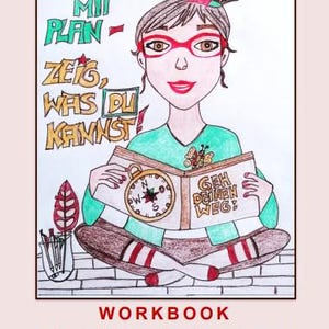 Peut inclure: Illustration d'une femme aux lunettes rouges tenant un livre avec une boussole sur la couverture. Le livre porte le titre "GEH DEINEN WEG!" et l'image comprend le texte "BEWERBEN MIT PLAN - ZEIG, WAS DU KANNST!" et "WORKBOOK".