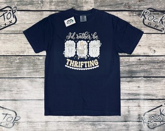 I'd Rather Be Thrifting T-Shirt