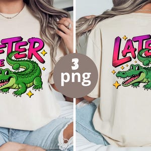 Later Gator PNG, After While Crocodile PNG, Trending PNG, Catch Phrase Png, Respect The Locals Png, Girly Png, Boutique Png